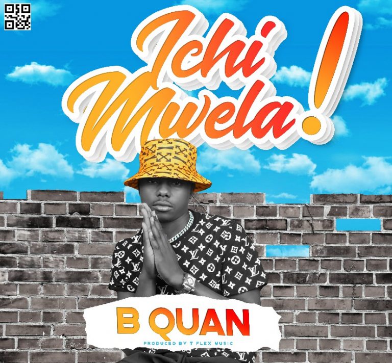 B Quan – Ichi Mwela