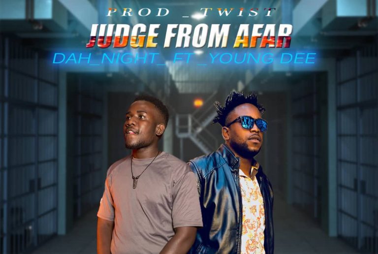 DAHNIGHT FT YOUNG DEE – JUDGE FROM AFAR (PROUD BY TWIST)