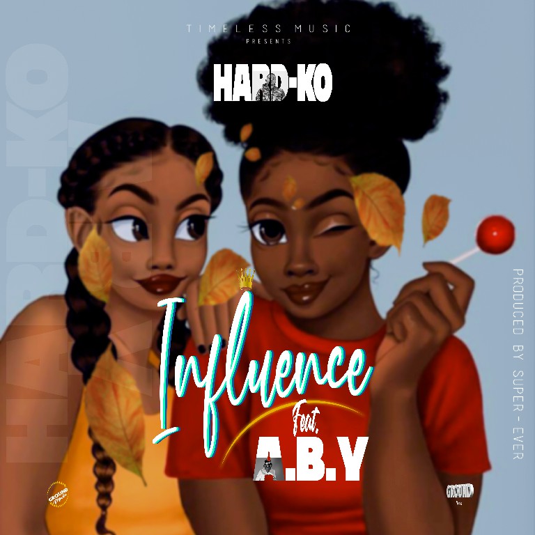 Hard ko ft A.B.Y – Influence (prod by SuperEver)