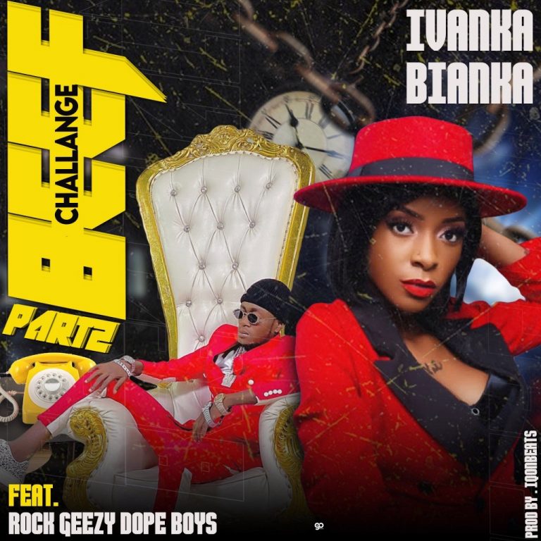 Ivanka Bianka ft Rock Geezy – Beef Challenge Part 2