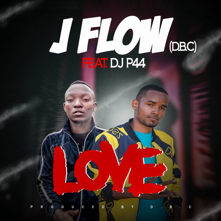 J Flow (D.B.C) ft DJ P44 – Love