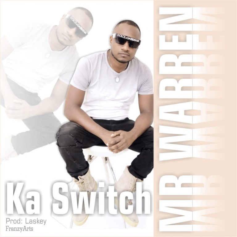 Mr Warren – Ka Switch (Prod By Laskey)