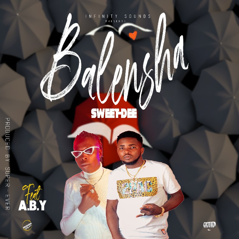 Swag Boyz (Sweet Dee) ft A.B.Y – Balensha (Prod By SuperEver)
