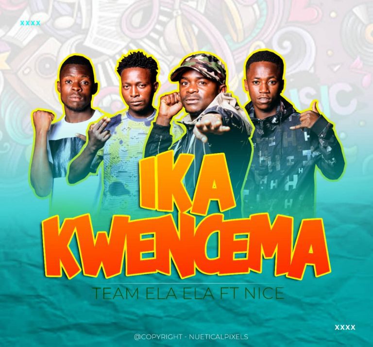 Team Ela Ela ft Yo Nice – Ika Kwencema