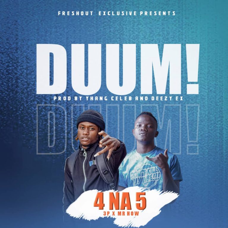 4 Na 5 – Duum! [Yhang Celeb x Deezy Ex]