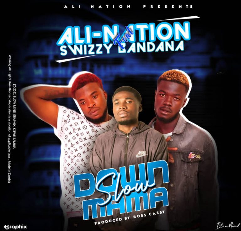Ali Nation ft Swizzy Bandanna – Slow Down (Prod By Boss Kass)