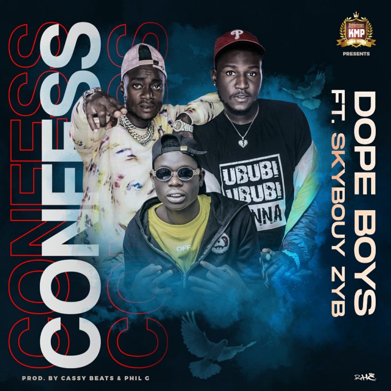 Dope Boys ft Sky Bouy – Confess (prod by Cassy Beats & Fil G)