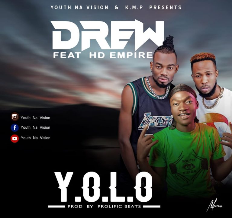 Drew ft HD Empire – Y.O.L.O (Prod By Siichi)