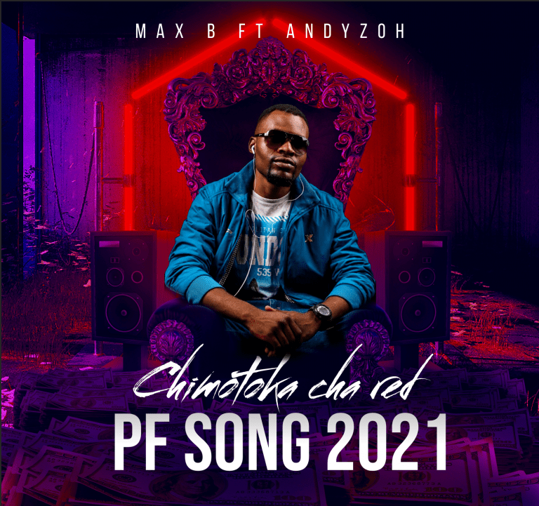 Max B ft Andyzoh – PF Song 2021 (Chimotoka Cha Red)