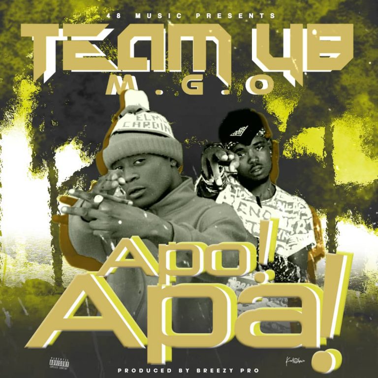 Team 48 M.G.O – Apo Apa (Prod By Breezy prod Beats)