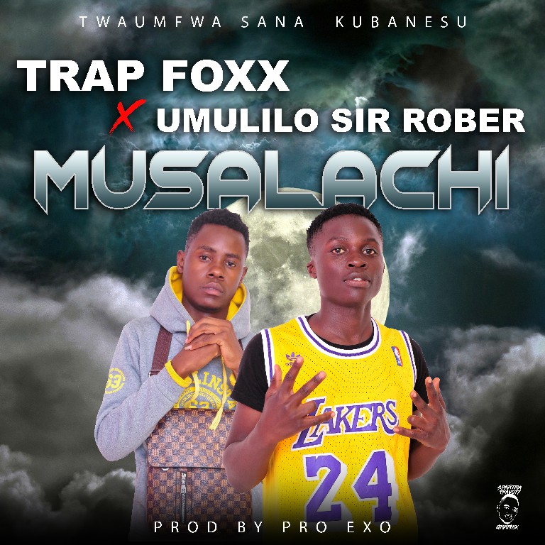 Trap Foxx x Sir Rober – Musalachi (Prod. by Pro Exo)