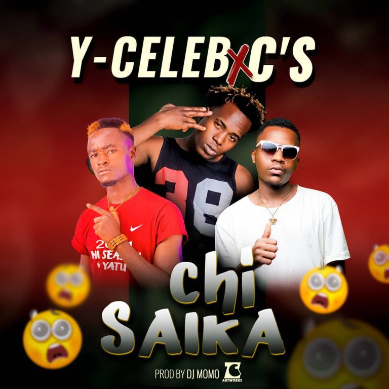 Y Celeb ft C’S – Chi Saika (Prod By Dj Momo)