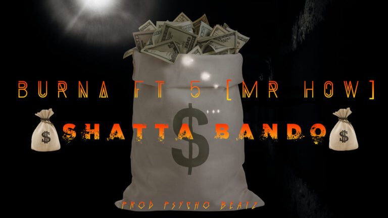 Burna Ft 5 (Mr How) – Shatta Bando (Prod Psycho Beatz)
