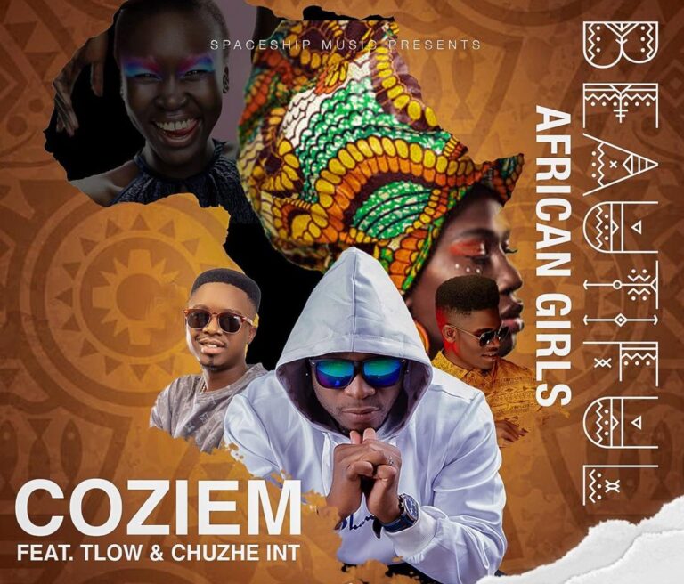 Coziem ft Chuzhe int & T low – Beautiful African Girls