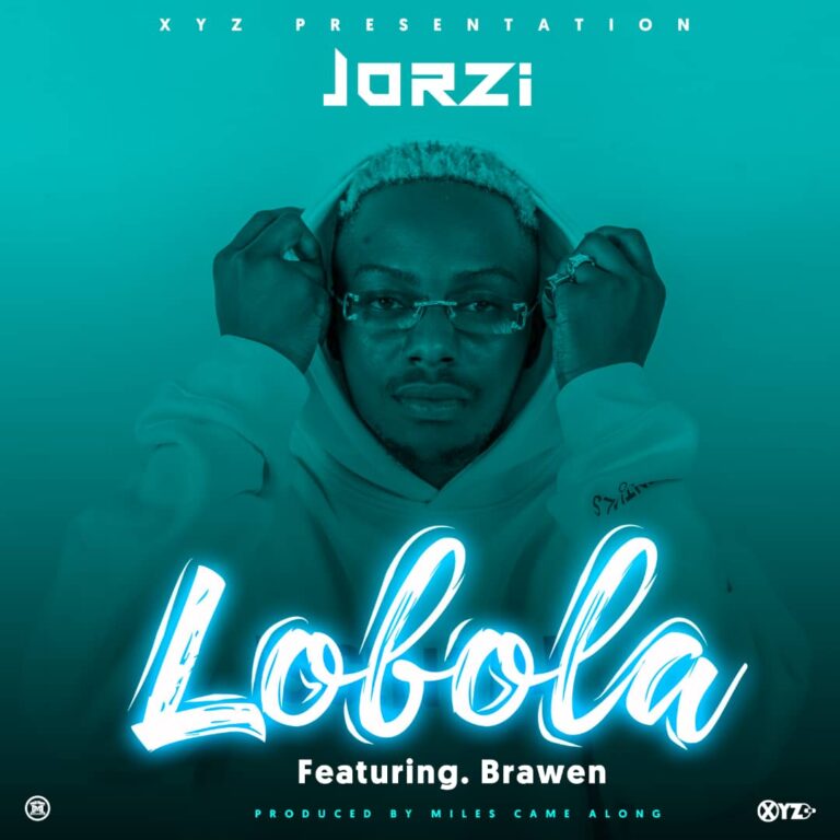 Jorzi ft Brawen – Lobola