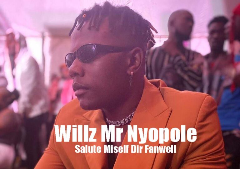 Willz Mr Nyopole – Salute Miself Dir Fanwell