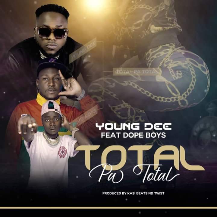 Young Dee ft Dope Boys – Total Pa Total (Prod Twist Cassy Beat)