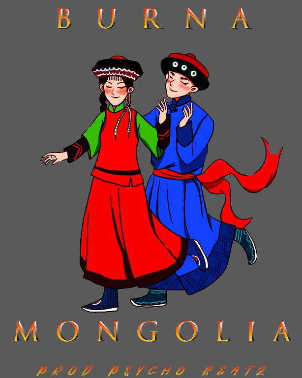 Burna – Mongolia [Prod Psycho Beatz]