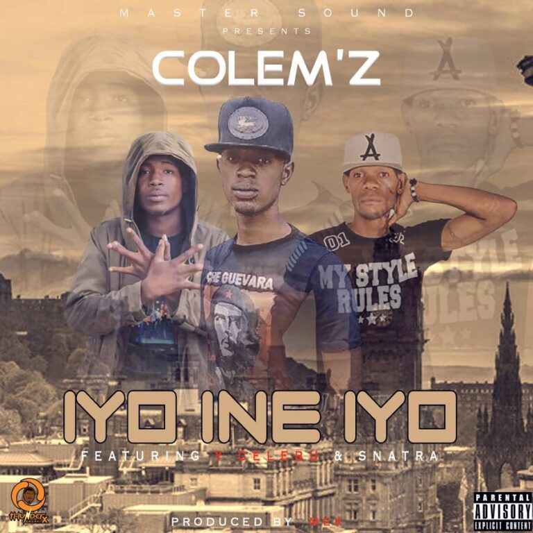 Colem’z ft Y Celeb & Snatra – Iyo Ine Iyo
