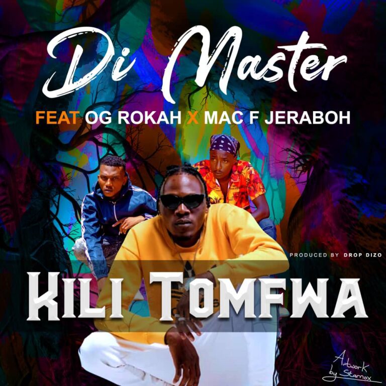 Di Master x Mac F x Og Roka – Kili Tomfwa