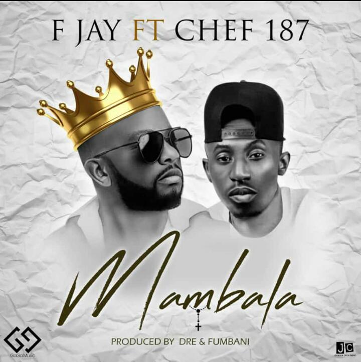 F Jay ft Chef 187 – Mambala