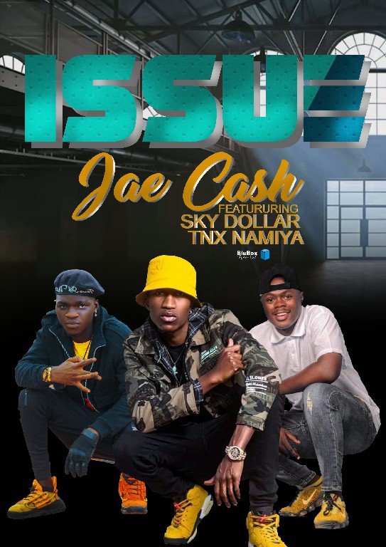 Jae Cash ft Sky Dollar x TNX – Issue