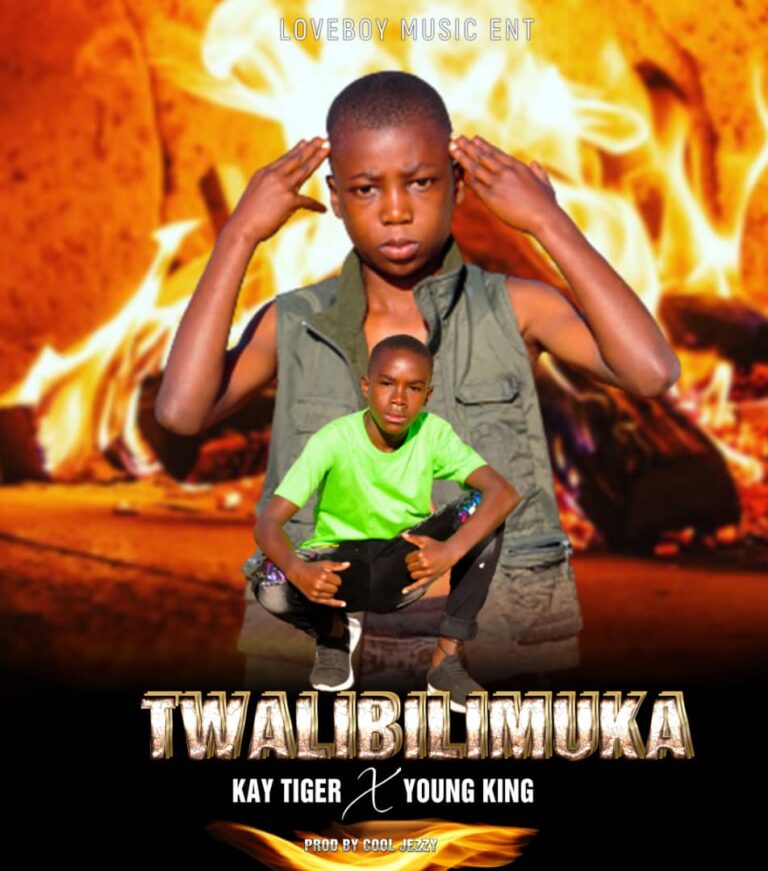 Kay Tiger X Young King – Twalibilimuka (Prod By Cool Jezzy)