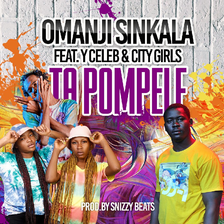 OMANJI SINKALA x Y CELEB x CITY GIRLS – TA POMPELE