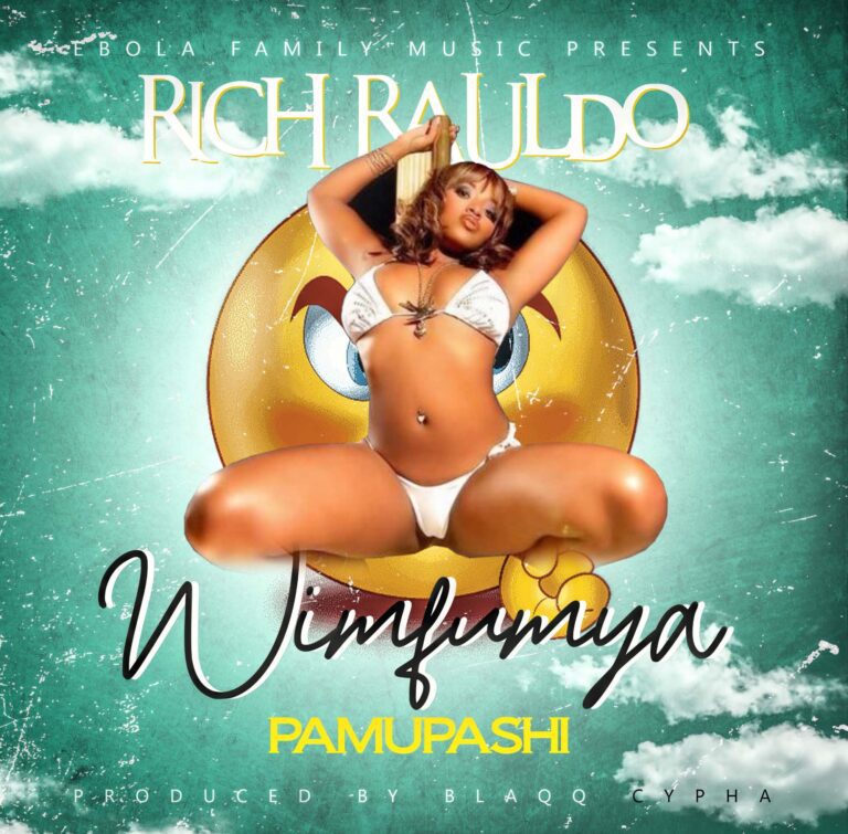 Rich Rauldo – Wimfumya Pamupashi (Prod Blaqq Cypha) [Dj JunYah]