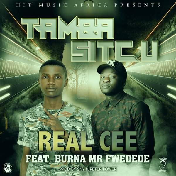 Real Cee ft Burna Mr Fwedede – Tamba Sitcu