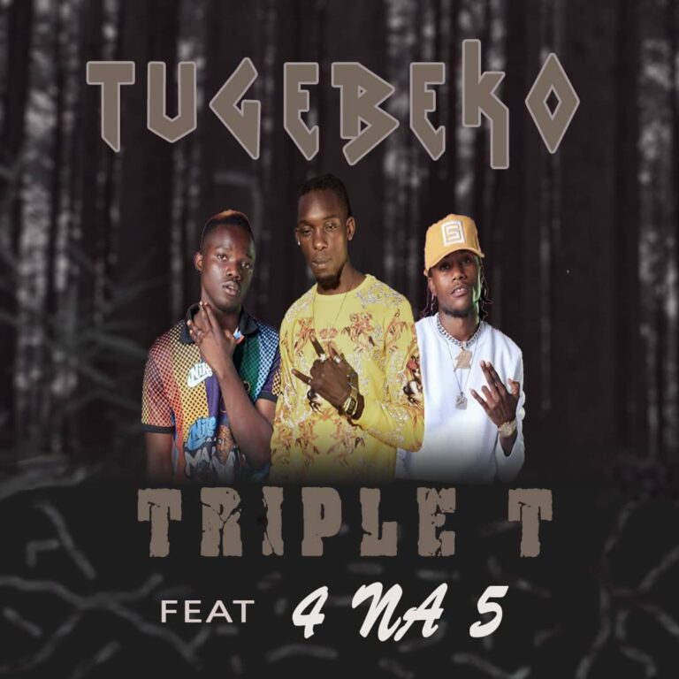 Tripple T ft 4 Na 5 – Tugebeko