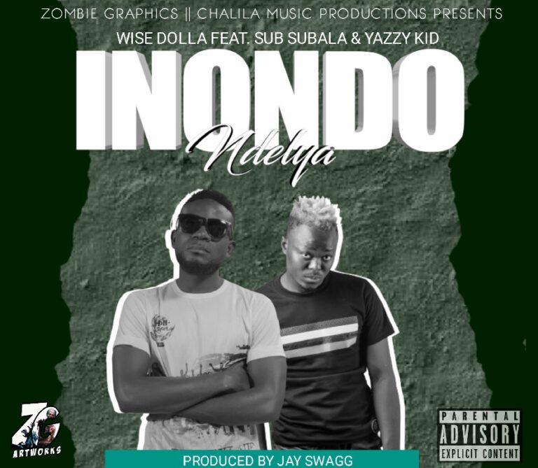 Wise Dolla ft Sub Sabala & Yazzy Kid – Inondo Ndelya