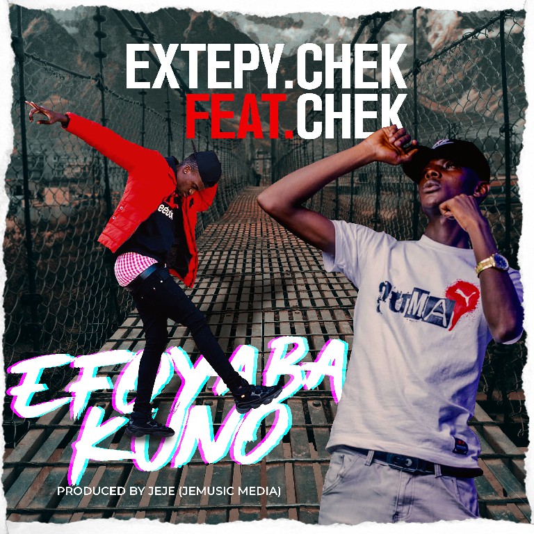 Extepy ft Chek Chek – Efo Yaba Kuno (Prod By JeJe)