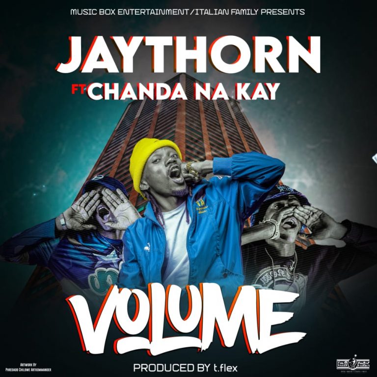 Jay Thorn Martian ft Chanda Na Kay – Volume  (Prod By T Flex)
