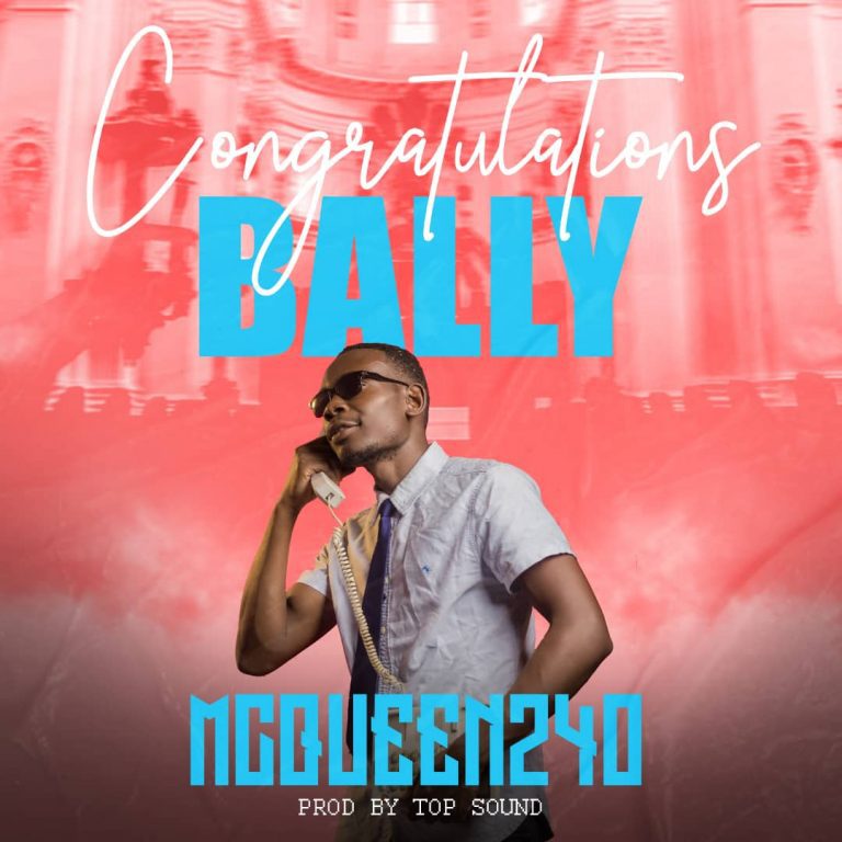 McQueen240 – Congratulations Bally (Prod top Sounds)