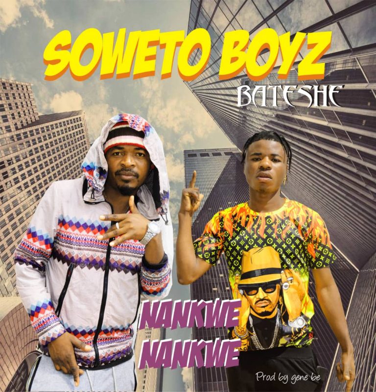 Soweto Boys Bateshe – Nankwe Nankwe (pro by Gene B)