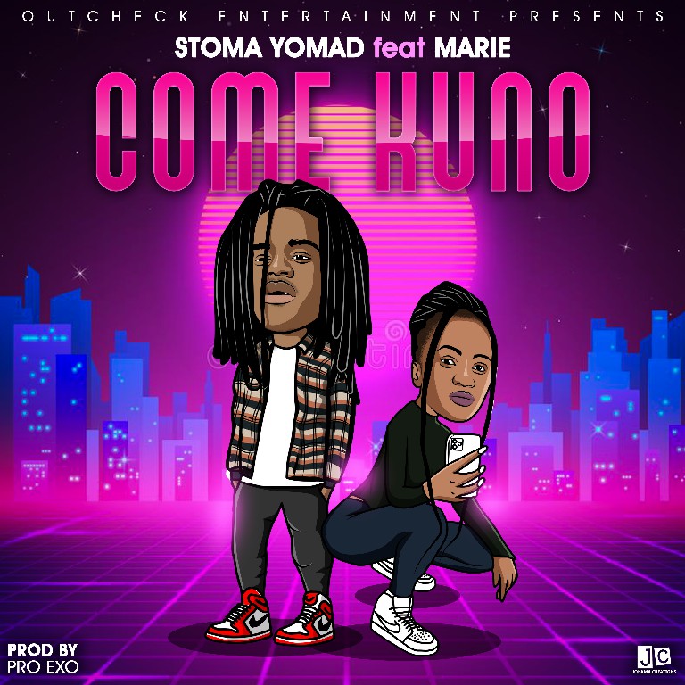 Stoma Yomad ft Marie Manase – Come Kuno (Prod by Pro Exo)