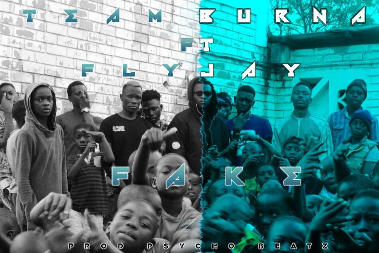 Team Burna ft Fly J – Fake (Prod Psycho Beatz)