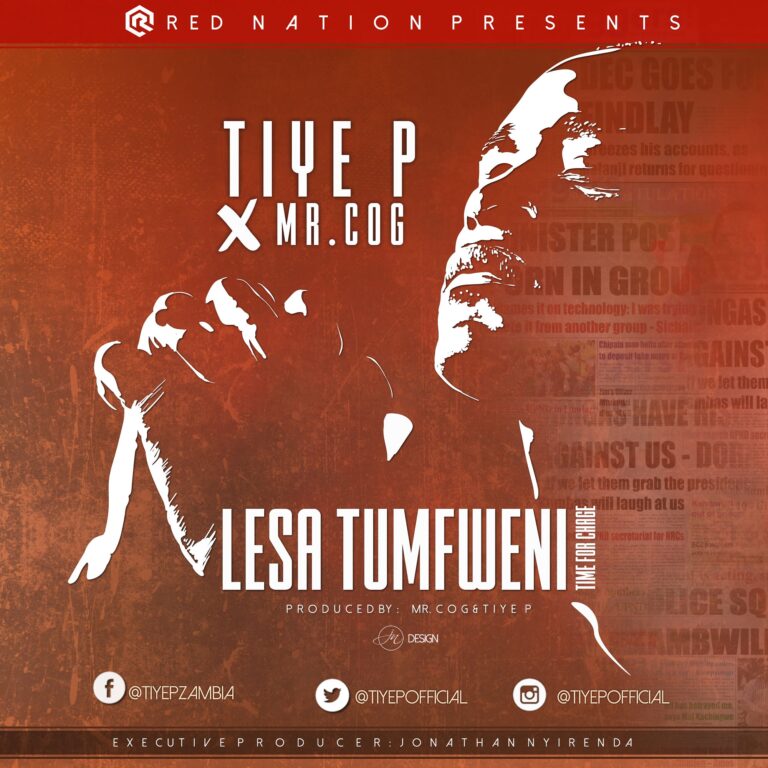 Tiye P ft Mr COG – Lesa Tumfweni (Mini Wrap Up)