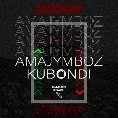 Amajymboz – Kubondi