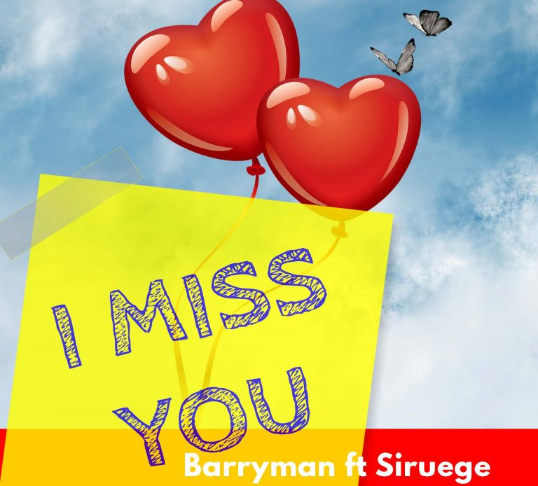Barryman ft Siruege – I Miss You