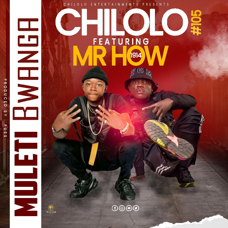 Chilolo 105 X Mr How 1914 – Baleti Bwanga (By Ultimate)
