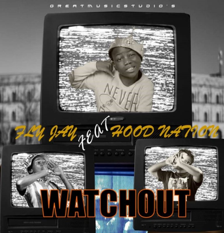 Fly Jay ft Hood Nation – Watchout (Prod By Cool Jezzy)