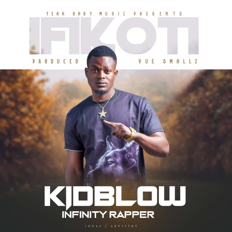 Kidblow Infinity Rapper – Ifikoti
