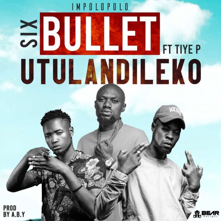 Six Bullet ft Tiye P – Utulandileko