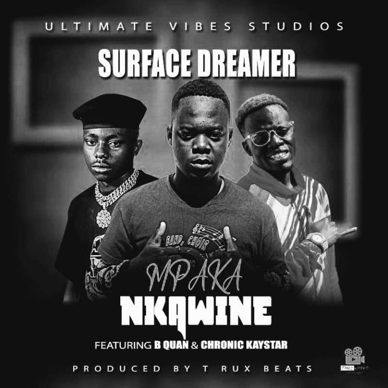 Surface Dreamer ft Chronic Kaystar & B Quan – Mpakankawine