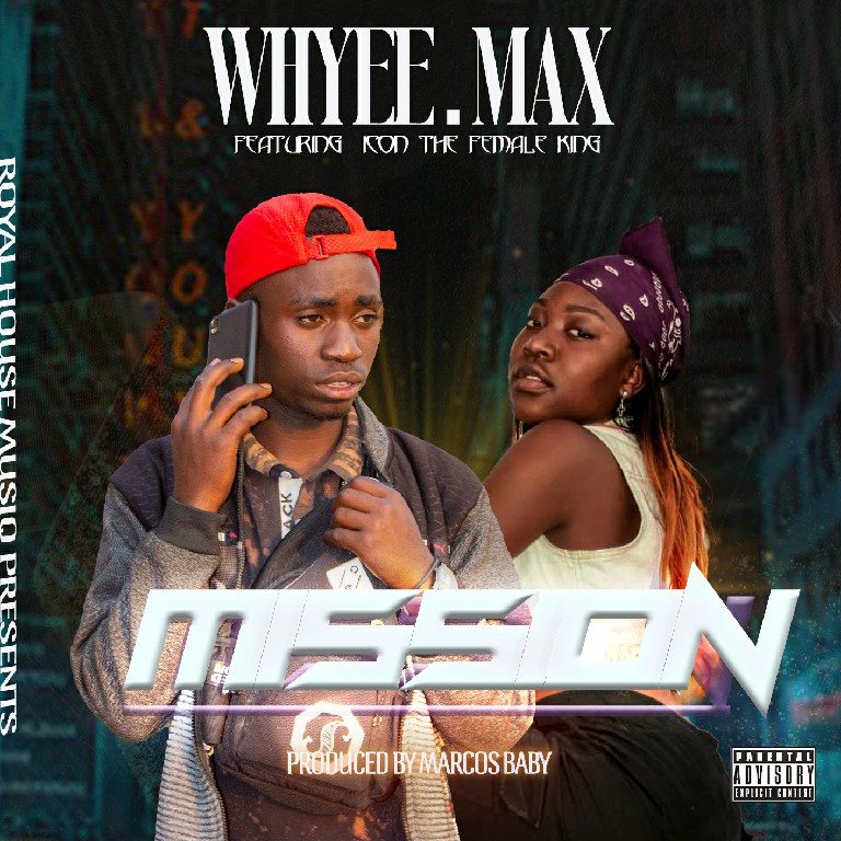 Whyee Max ft Icon – Mission (Prod by Marcos Baby)