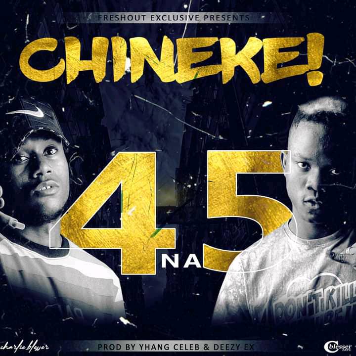 4 Na 5 – Chineke [Deezy Ex & Yhang Celeb]