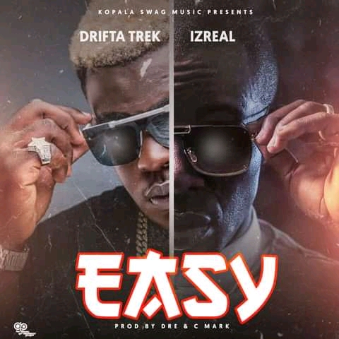 Drifta Trek Ft Izrael – Easy