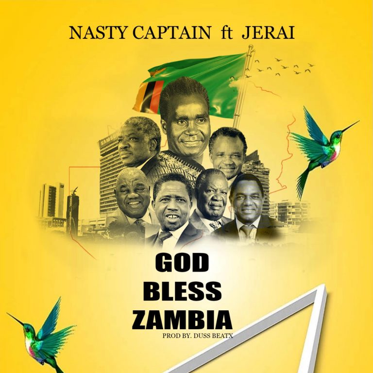 Nasty Captain ft Jerai – God Bless Zambia